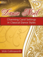 Danse Noël - Charming Carol Settings in Classical Dance Styles
