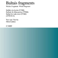 Baltais fragments - Choral Score
