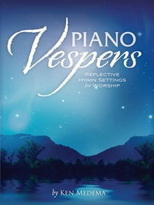 Piano Vespers - Reflective Hymn Settings for Worship - Listening MP3