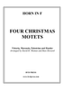 Four Christmas Motets - F Horn (Optional Trombone)