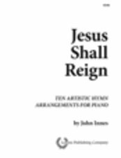 Jesus Shall Reign