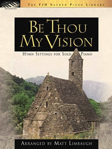 Be Thou My Vision (Hymn Settings for Solo Piano)