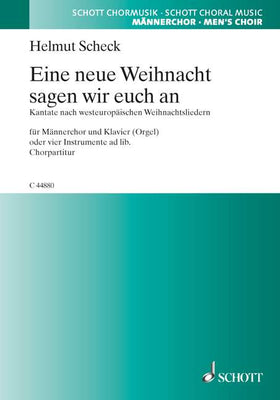 Eine neue Weihnacht sagen wir euch an - Choral Score