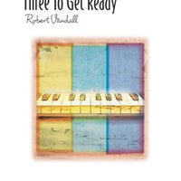 Three to Get Ready