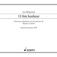 13 fois bonheur - Performing Score
