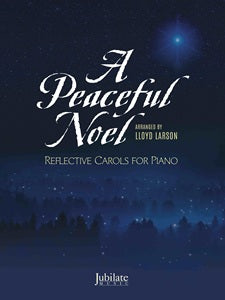 A Peaceful Noel - Reflective Carols for Piano