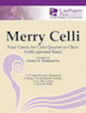 Merry Celli - Four Carols for Cello Quartet or Choir (with optional Bass) - Score