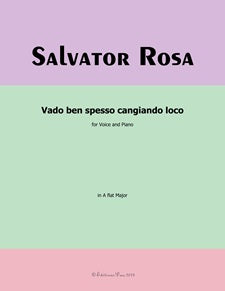 Vado ben spesso cangiando loco