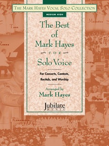 The Best of Mark Hayes for Solo Voice (Medium High) - Book & MP3