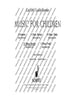 Music for Children - Vocal And Performing Score