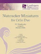 Nutcracker Miniatures for Cello Duo