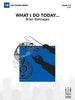 What I Do Today... - Baritone Horn TC
