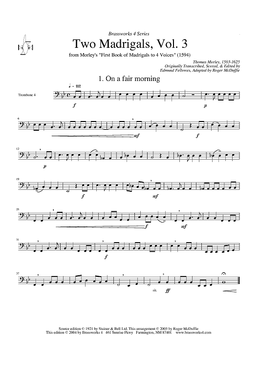 Two Madrigals, Vol. 3 - from Morley's "First Book of Madrigals to 4 Voices" (1594) - Trombone 4