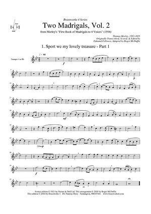 Two Madrigals, Vol. 2 - from Morley's "First Book of Madrigals to 4 Voices" (1594) - Trumpet 1 in Bb