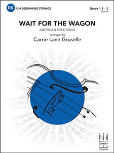 Wait for the Wagon - Score