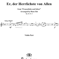 Frauenliebe und -leben (Song Cycle), Op. 42, No. 2 -  "Er, der Herrlichste von Allen" (he, of all the best, the noblest) - Violin