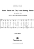 Pour Forth the Oil, Pour Boldly Forth