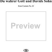 "Du wahrer Gott und Davids Sohn", Duet, No. 1 from Cantata No. 23: "Du wahrer Gott und Davids Sohn" - Piano Score