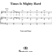 Times Is Mighty Hard
