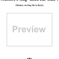 Six Songs, op. 10, no. 3: Mother, Oh Sing Me to Rest!  (Mutter, o sing' mich zur Ruh'!)