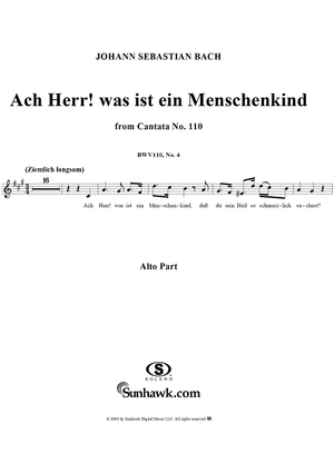 "Ach Herr! was ist ein Menschenkind", Aria, No. 4 from Cantata No. 110: "Unser Mund sei voll Lachens" - Alto