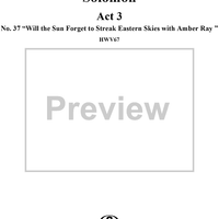 Will the sun forget to streak eastern skies with amber ray, No. 37 from Oratorio "Solomon", Act 3 (HWV67)
