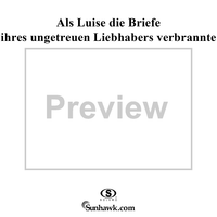 Als Luise die Briefe ihres ungetreuen Liebhabers verbrannte, K520