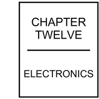 Chapter 12: Electronics