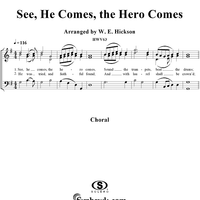 See, He Comes, the Hero Comes
