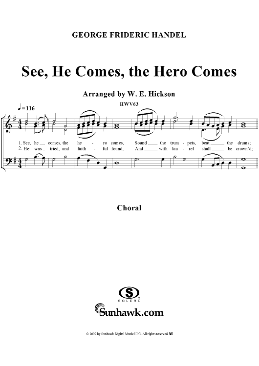 See, He Comes, the Hero Comes