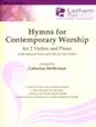 Hymns for Contemporary Worship for 2 Violins and Piano - Violin 1