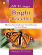 All Things Bright and Beautiful - Hymns, Spirituals and Gospel Songs for Solo Piano