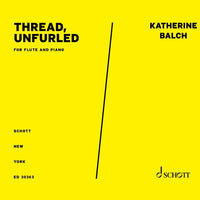 Thread, unfurled - Score and Parts