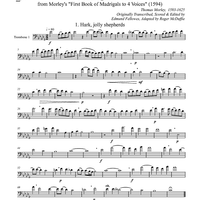 Two Madrigals, Vol. 9 - from Morley's "First Book of Madrigals to 4 Voices" (1594) - Trombone 1