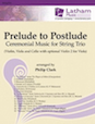 Prelude to Postlude: Ceremonial Music for String Trio - Score