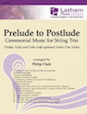 Prelude to Postlude: Ceremonial Music for String Trio - Violin 1