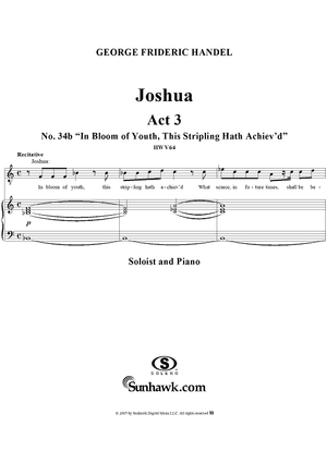 Joshua, Act 3, No. 34b: "In bloom of youth, this stripling hath achiev'd"