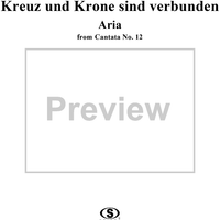 "Kreuz und Krone sind verbunden", Aria, No. 4 from Cantata No. 12: "Weinen, Klagen, Sorgen, Zagen" - Piano Score