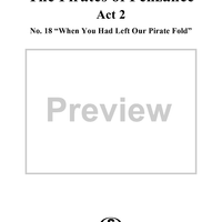 The Pirates of Penzance - Act II, No. 18: When you had left our pirate fold - Vocal Score