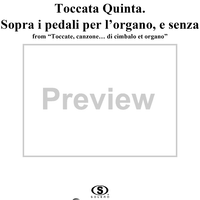 Toccata Quinta. Sopra i pedali per l'organo, e senza, No. 5 from "Toccate, canzone ... di cimbalo et organo", Vol. II