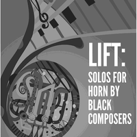 Lift: Solos For Horn By Black Composers - Horn in F