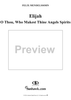 O Thou, Who Makest Thine Angels Spirits - No. 16 from "Elijah", part 1