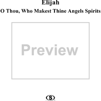 O Thou, Who Makest Thine Angels Spirits - No. 16 from "Elijah", part 1