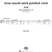 "Jesus macht mich geistlich reich", Aria, No. 10 from Cantata No. 75: "Die Elenden sollen essen" - Alto
