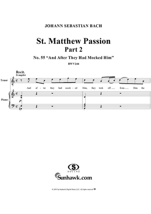St. Matthew Passion: Part II, No. 55, "And After They Had Mocked Him"