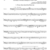 Two Madrigals, Vol. 10 - from Morley's "First Book of Madrigals to 4 Voices" (1594) - Trombone 4