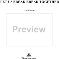 Let Us Break Bread Together