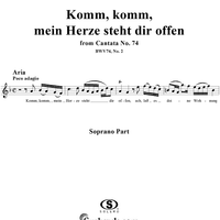 "Komm, komm, mein Herze steht dir offen", Aria, No. 2 from Cantata No. 74: "Wer mich liebet, der wird mein Wort halten" - Soprano