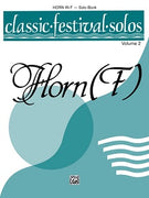 Classic Festival Solos (Horn in F), Volume 2
