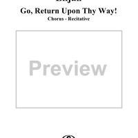 Go, Return Upon Thy Way! - No. 36 from "Elijah", part 2